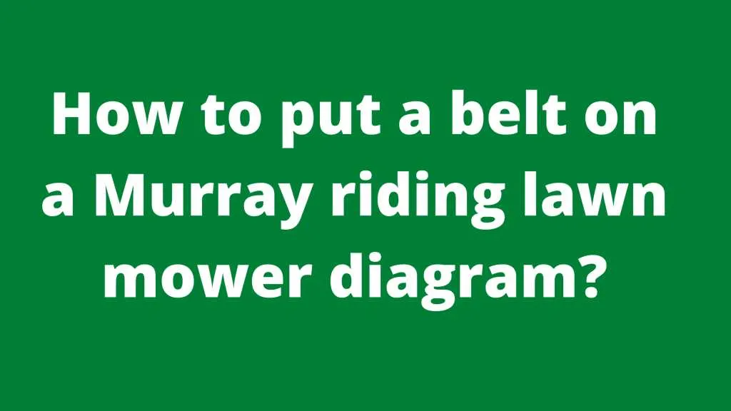 drive belt diagram murray riding mower