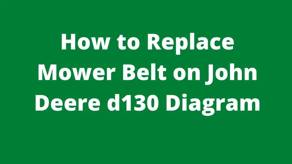john deere d130 drive belt diagram